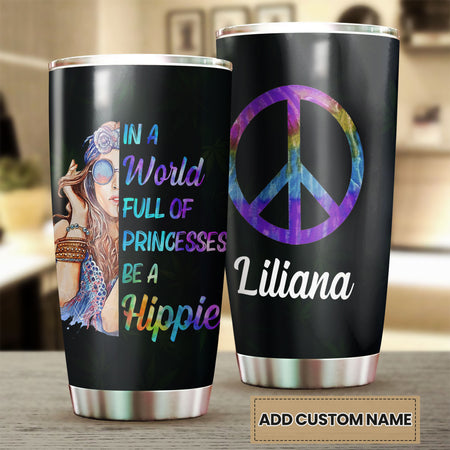 Camellia Personalized I A worl Full Of Princess Be Hippie Stainless Steel Tumbler-Sweat-Proof Double Wall Travel Cup With Lid Gift For Hippie Girl 02