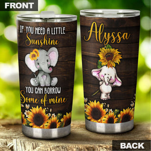 Camellia Personalized Baby Elephant If You Need A Littele Of Sunshine Stainless Steel Tumbler-Thermal Flask Travel Therma Cup With Lid