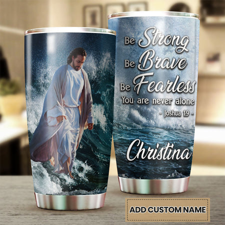 Camellia Personalized Be Strong Brave Fearless Christ Walking On Water  Stainless Steel Tumbler-Double-Walled Insulation Travel Cup With Lid