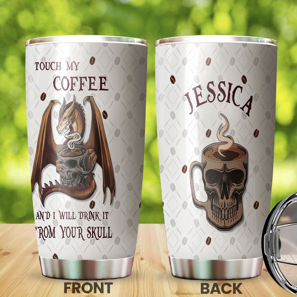 Camellia Personalized Dragon Touch My Coffee And I Will Drink It From Your Skull Stainless Steel Tumbler - Customized Double-Walled Insulation Travel Thermal Cup With Lid Gift For Coffee Lover
