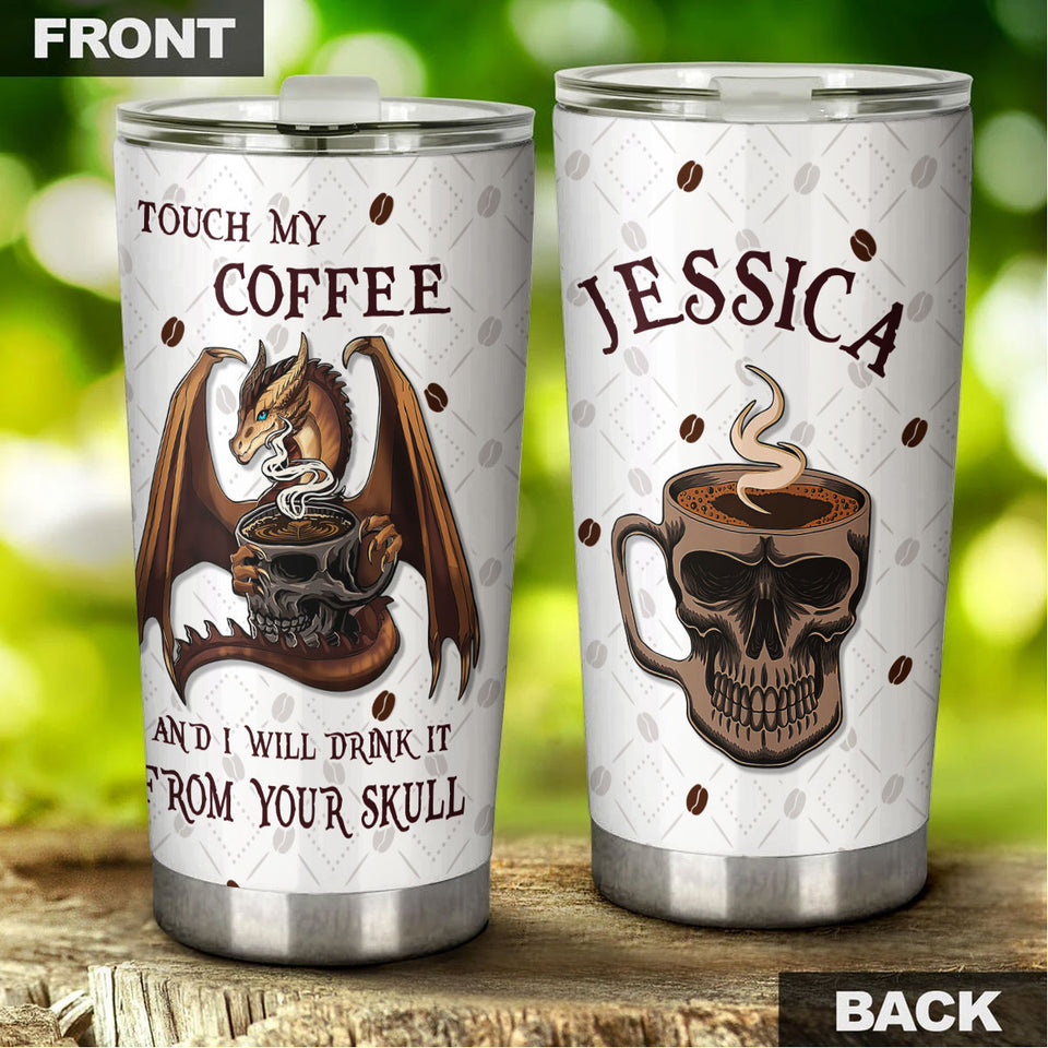 Camellia Personalized Dragon Touch My Coffee And I Will Drink It From Your Skull Stainless Steel Tumbler - Customized Double-Walled Insulation Travel Thermal Cup With Lid Gift For Coffee Lover