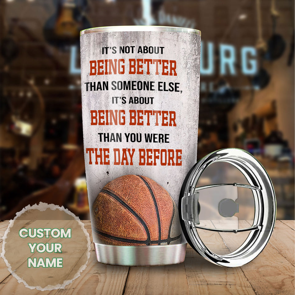 Camellia Persionalized Basketball Being Better Than You Were The Day Before Stainless Steel Tumbler - Customized Double - Walled Insulation Travel Thermal Cup With Lid