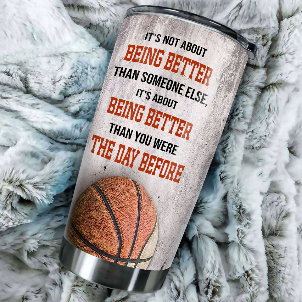 Camellia Persionalized Basketball Being Better Than You Were The Day Before Stainless Steel Tumbler - Customized Double - Walled Insulation Travel Thermal Cup With Lid