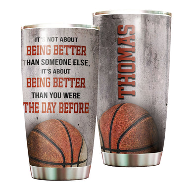 Camellia Persionalized Basketball Being Better Than You Were The Day Before Stainless Steel Tumbler - Customized Double - Walled Insulation Travel Thermal Cup With Lid