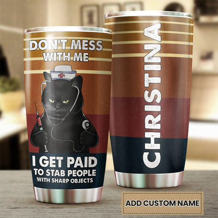 Camellia Personalized Nurse Black Cat Don't Mess With Me Stainless Steel Tumbler - Double-Walled Insulation Vacumm Flask - Gift For Nurse, Christmas Gift, International Nurses Day