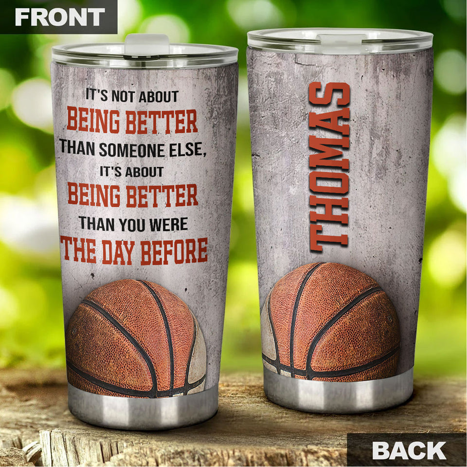Camellia Persionalized Basketball Being Better Than You Were The Day Before Stainless Steel Tumbler - Customized Double - Walled Insulation Travel Thermal Cup With Lid