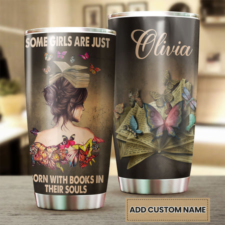 Camellia Personalized Butterfly Some Girls Are Born With Books In Their Soul Stainless Steel Tumbler - Double-Walled Insulation Vacumm Flask - For Thanksgiving, Memorial Day, Christians, Christ