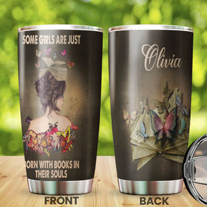 Camellia Personalized Butterfly Some Girls Are Born With Books In Their Soul Stainless Steel Tumbler - Double-Walled Insulation Vacumm Flask - For Thanksgiving, Memorial Day, Christians, Christ