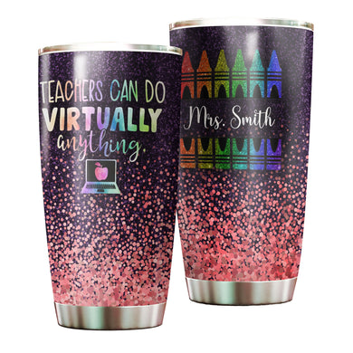 Camellia Persionalized Teacher Can Do Virtually Anything Stainless Steel Tumbler - Customized Double - Walled Insulation Travel Thermal Cup With Lid Gift For Teacher