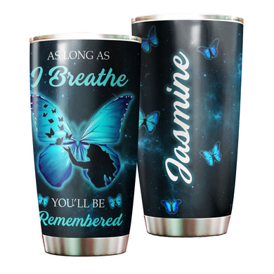 Camellia Personalized Butterfly As Long As I Breathe You'll Be Remembered Stainless Steel Tumbler - Double-Walled Insulation Vacumm Flask - For Thanksgiving, Memorial Day, Christians, Christmas