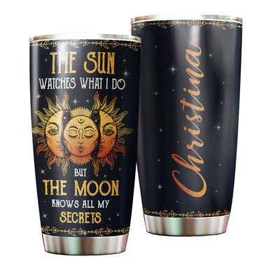 Camellia Personalized The Sun Watches What I do But The Moon Knows All My Secrets Stainless Steel Tumbler- Sweat-Prood Travel Cup With Lid