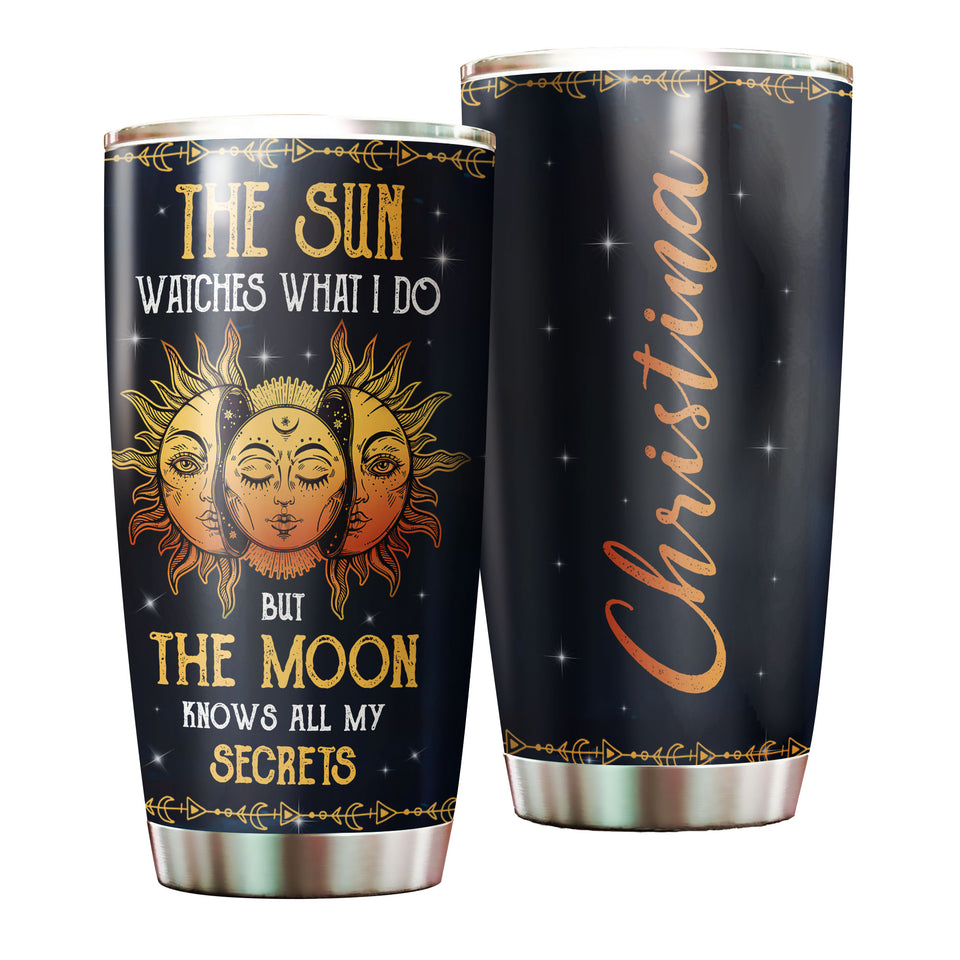 Camellia Personalized The Sun Watches What I do But The Moon Knows All My Secrets Stainless Steel Tumbler- Sweat-Prood Travel Cup With Lid