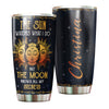 Camellia Personalized The Sun Watches What I do But The Moon Knows All My Secrets Stainless Steel Tumbler- Sweat-Prood Travel Cup With Lid