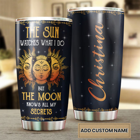 Camellia Personalized The Sun Watches What I do But The Moon Knows All My Secrets Stainless Steel Tumbler- Sweat-Prood Travel Cup With Lid
