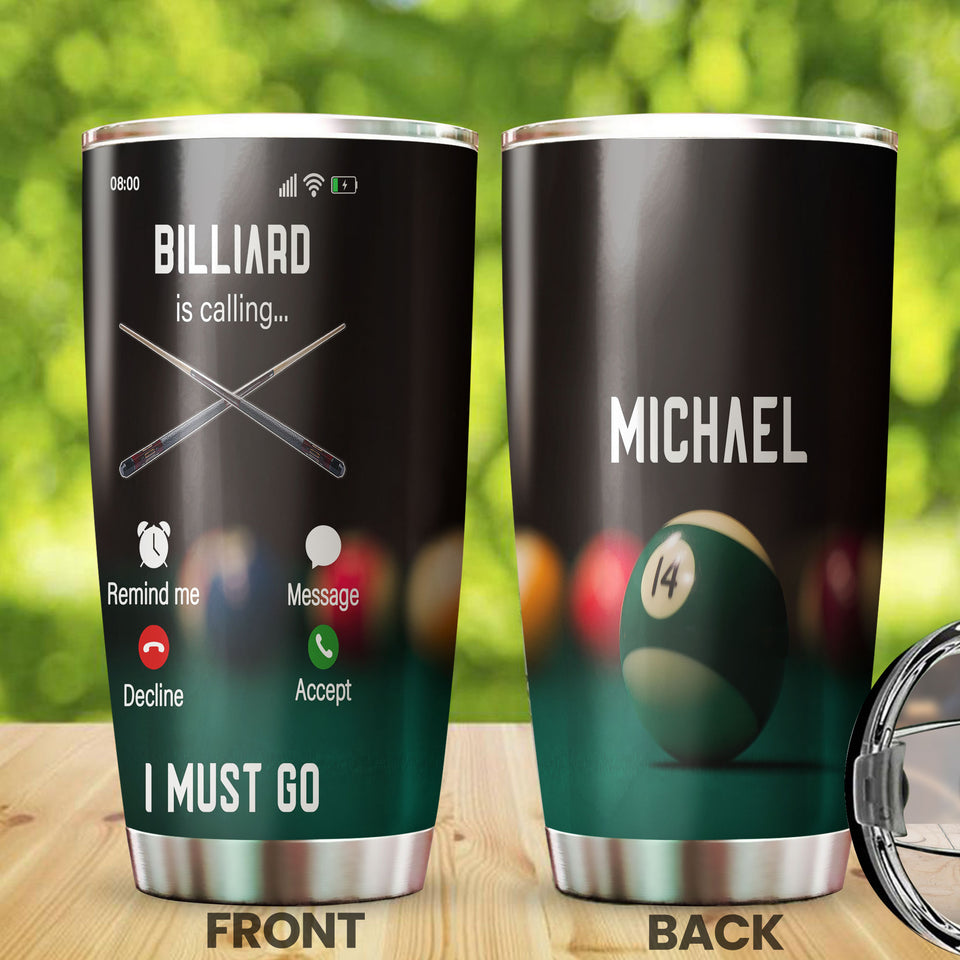 Camellia Personalized Billiard Is Calling I Must Go Stainless Steel Tumbler - Customized Double-Walled Insulation Travel Thermal Cup With Lid Gift For Billiard Player