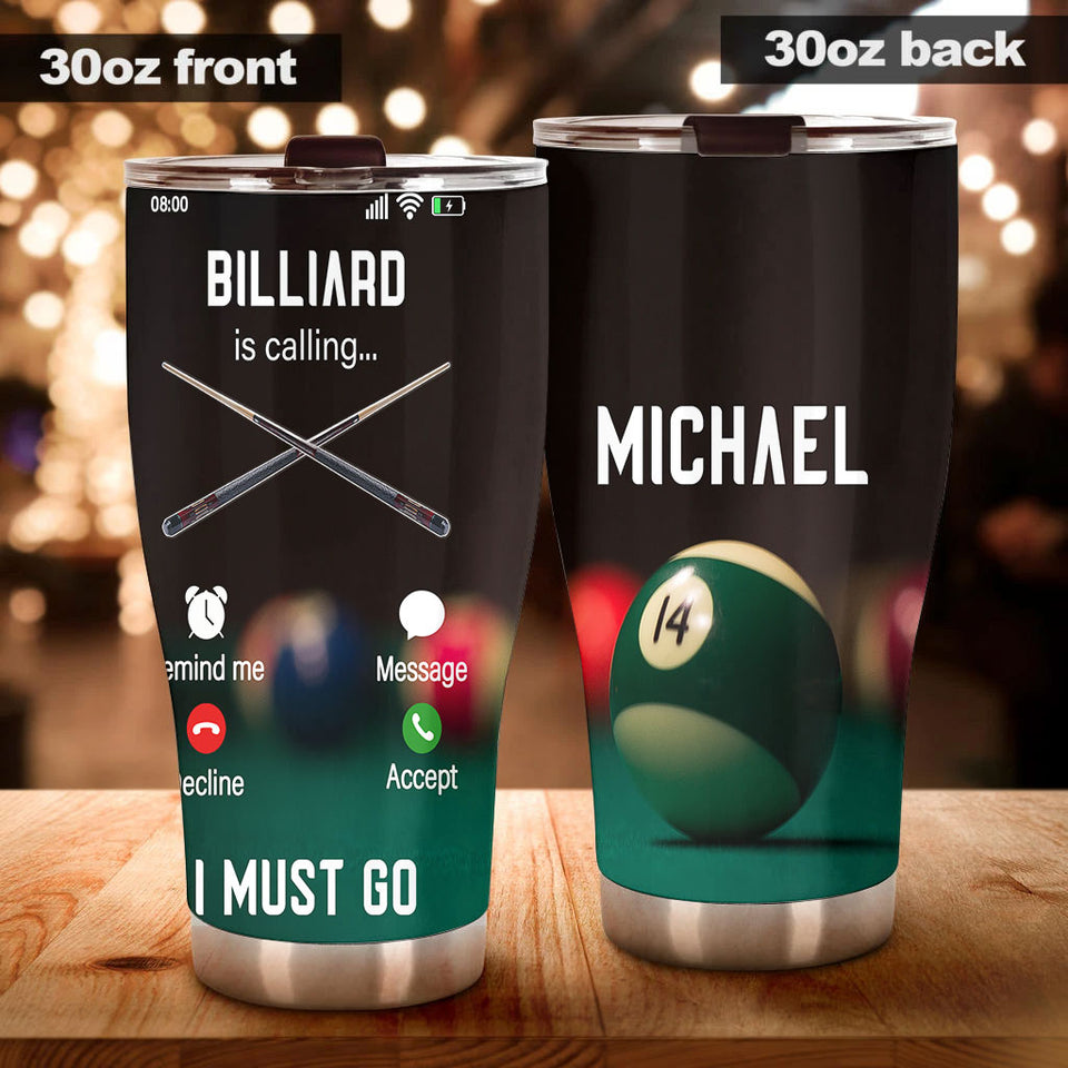 Camellia Personalized Billiard Is Calling I Must Go Stainless Steel Tumbler - Customized Double-Walled Insulation Travel Thermal Cup With Lid Gift For Billiard Player
