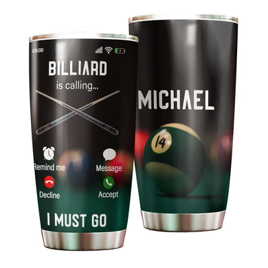 Camellia Personalized Billiard Is Calling I Must Go Stainless Steel Tumbler - Customized Double-Walled Insulation Travel Thermal Cup With Lid Gift For Billiard Player