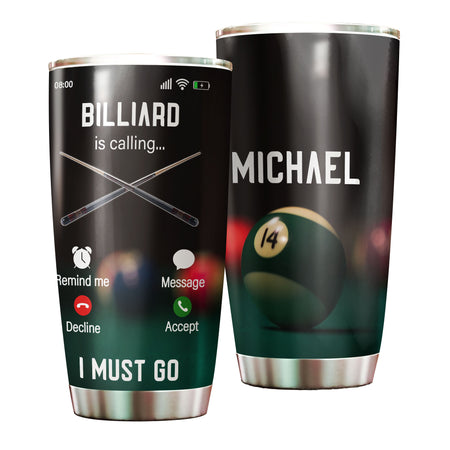 Camellia Personalized Billiard Is Calling I Must Go Stainless Steel Tumbler - Customized Double-Walled Insulation Travel Thermal Cup With Lid Gift For Billiard Player