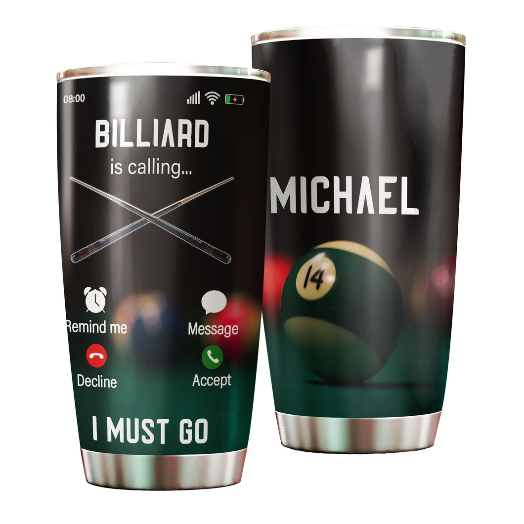 Camellia Personalized Billiard Is Calling I Must Go Stainless Steel Tumbler - Customized Double-Walled Insulation Travel Thermal Cup With Lid Gift For Billiard Player