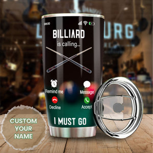 Camellia Personalized Billiard Is Calling I Must Go Stainless Steel Tumbler - Customized Double-Walled Insulation Travel Thermal Cup With Lid Gift For Billiard Player