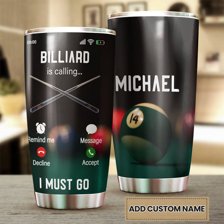 Camellia Personalized Billiard Is Calling I Must Go Stainless Steel Tumbler - Customized Double-Walled Insulation Travel Thermal Cup With Lid Gift For Billiard Player