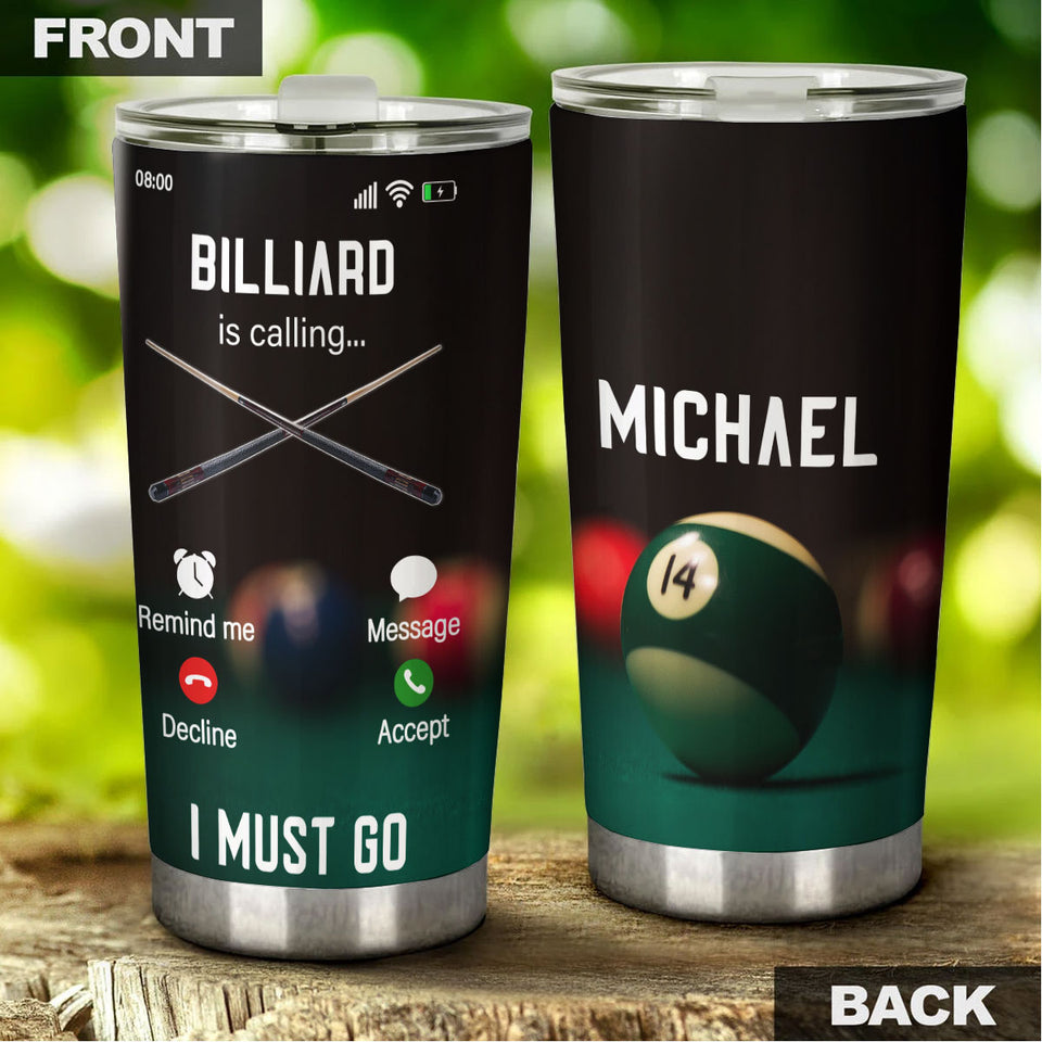 Camellia Personalized Billiard Is Calling I Must Go Stainless Steel Tumbler - Customized Double-Walled Insulation Travel Thermal Cup With Lid Gift For Billiard Player