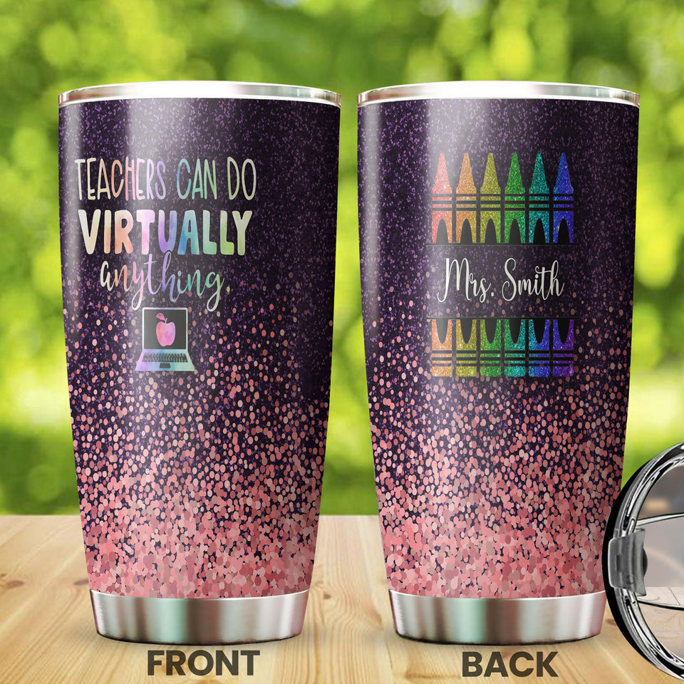 Camellia Persionalized Teacher Can Do Virtually Anything Stainless Steel Tumbler - Customized Double - Walled Insulation Travel Thermal Cup With Lid Gift For Teacher