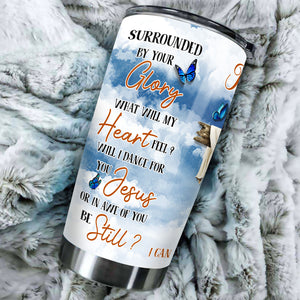 Camellia Personalized Butterfly Surrounded By Your Glory Stainless Steel Tumbler - Double-Walled Insulation Vacumm Flask - For Thanksgiving, Memorial Day, Christians, Christmas Gift