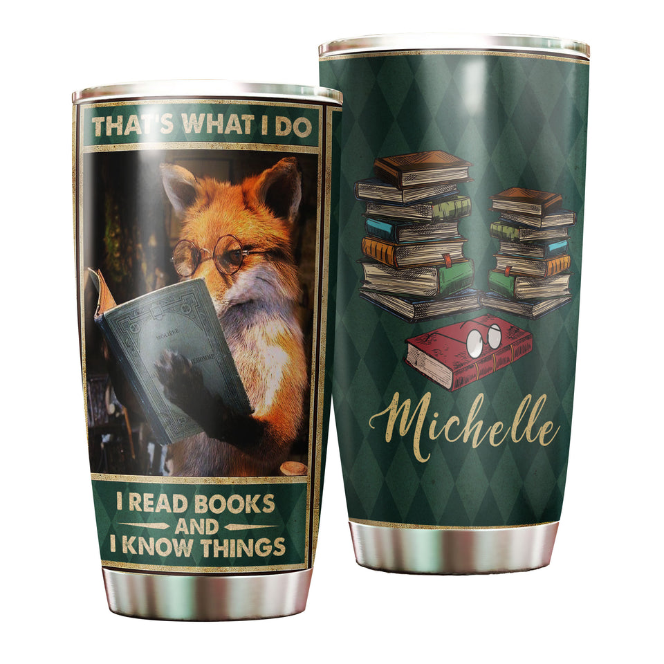 Camellia Personalized Fox Thats What I Do I Read Book And I Know Thing Stainless Steel Tumbler - Customized Double-Walled Insulation Travel Thermal Cup With Lid Gift For Book Lover