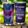 Camellia Personalized Butterfly They Whispered To Her You Can't Withstand The Storm Stainless Steel Tumbler - Double-Walled Insulation Vacumm Flask - For Thanksgiving, Memorial Day, Christians,