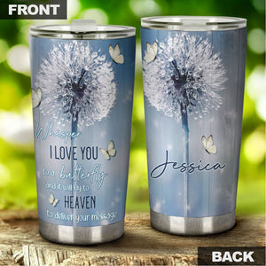 Camellia Personalized Whisper I Love You To A Butterfly Stainless Steel Tumbler - Double-Walled Insulation Vacumm Flask - For Thanksgiving, Memorial Day, Christians, Christmas Gift