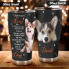 Camellia Personalized 3D Corgi I'll Always Be By Your Side Im Your Stainless Steel Tumbler - Customized Double-Walled Insulation Travel Thermal Cup With Lid Gift For Dog Mom