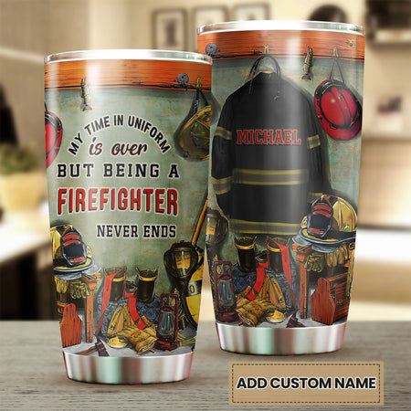 Camellia Personalized Being A Firefighter Never Ends Stainless Steel Tumbler-Double-Walled Insulation Gift For Firefighter Fireman 01