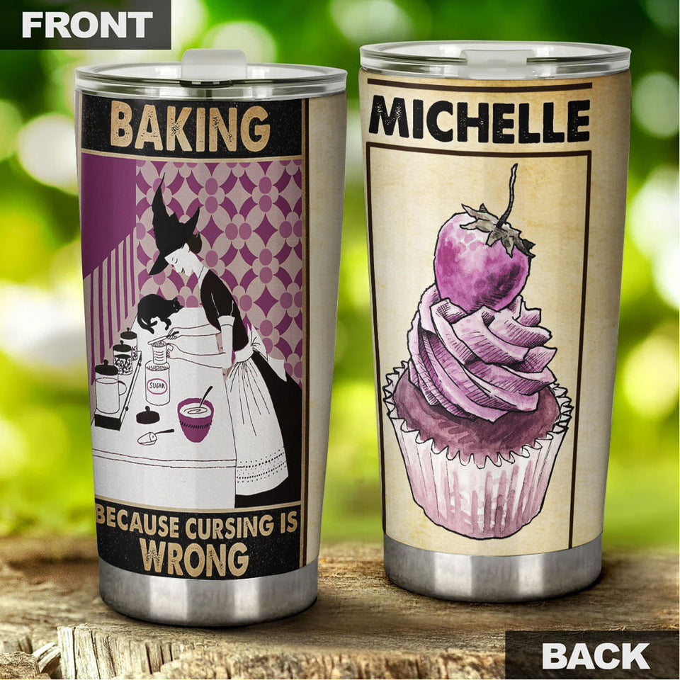 Camellia Personalized Baking Witch Becasue Crursing Is Wrong Stainless Steel Tumbler - Double-Walled Insulation Vacumm Flask - Gift For Bakers, Baking Lovers