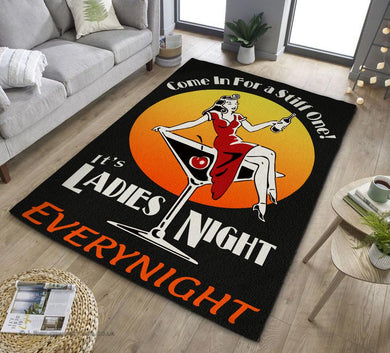 Come In For A Stiff One..It's Ladies Night Every Night Rug 07374