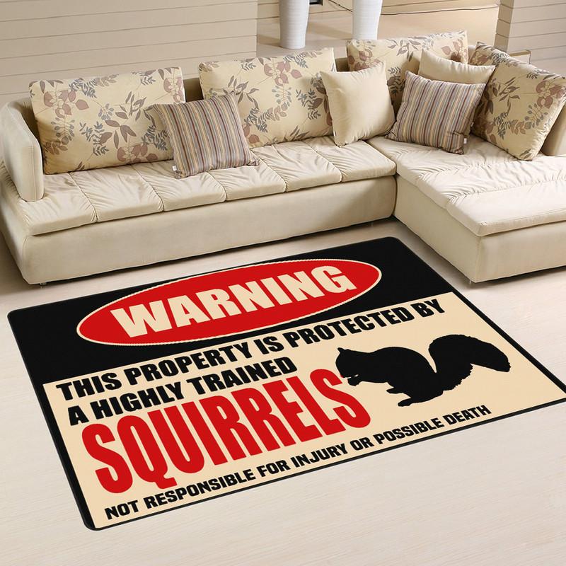 This Property Is Protected By A Highly Trained Quirrels Not Responsible For Injuryor Possible Death Rug 05392