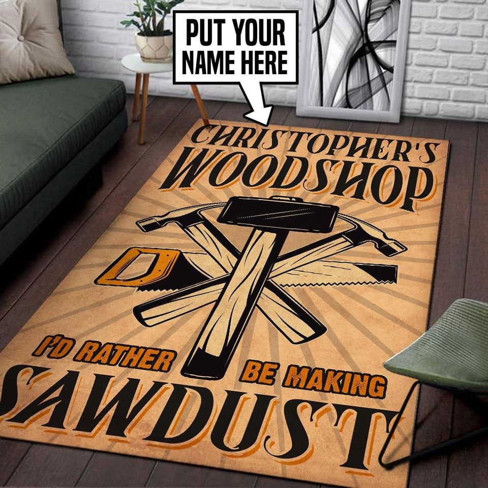 Personalized Woodworking Woodshop I Wood Rather Be Making Sawdust Rug 06178