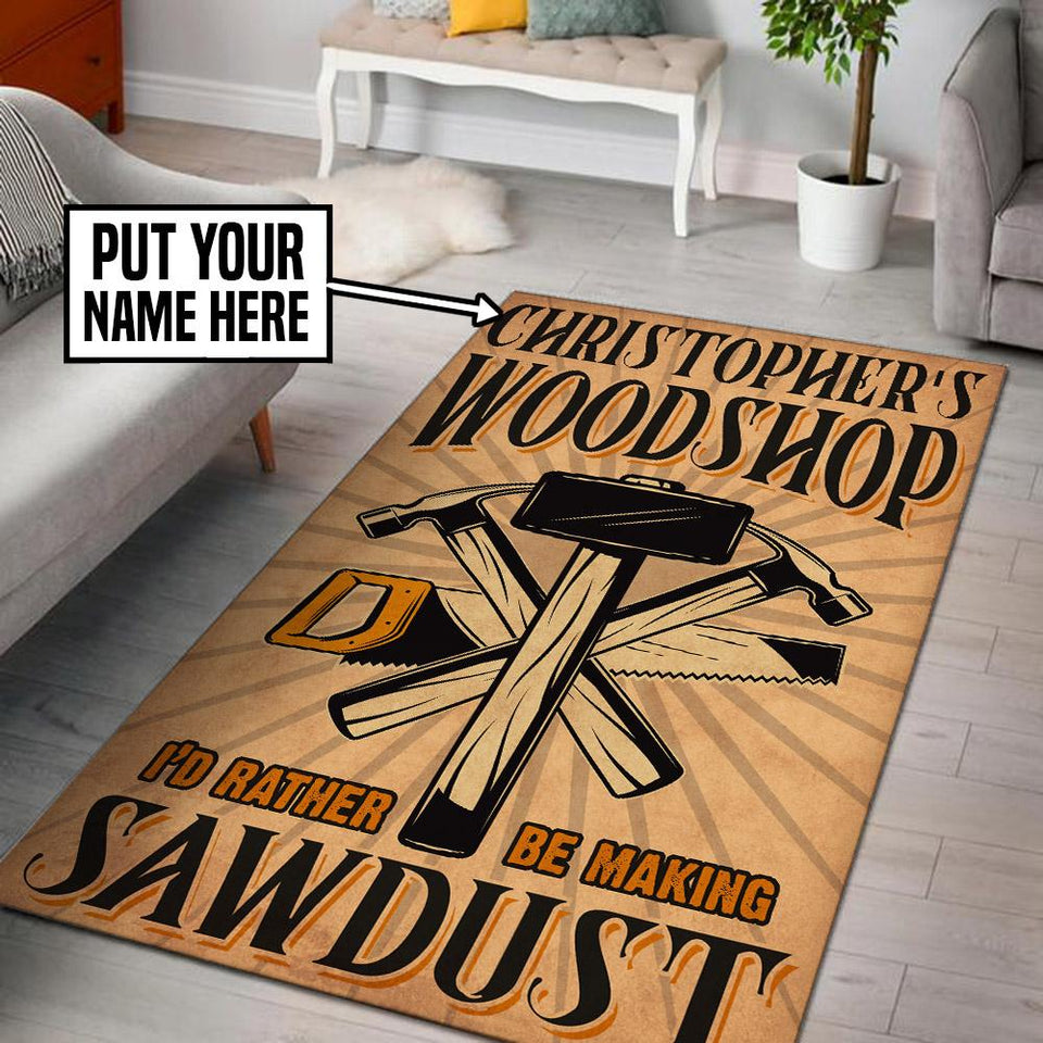 Personalized Woodworking Woodshop I Wood Rather Be Making Sawdust Rug 06178