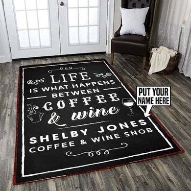 Personalized Life Is What Happens Between Coffee And Wine Rug 06208