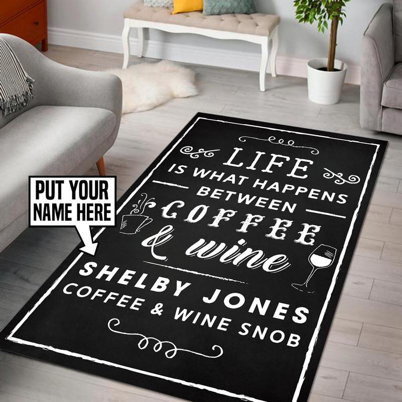 Personalized Life Is What Happens Between Coffee And Wine Rug 06208