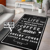 Personalized Life Is What Happens Between Coffee And Wine Rug 06208