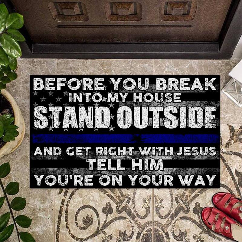 Police Officer Before You Break Into My House Door Mat Inside