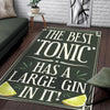 The Best Tonic Has A Large Gin In It Rug 06869
