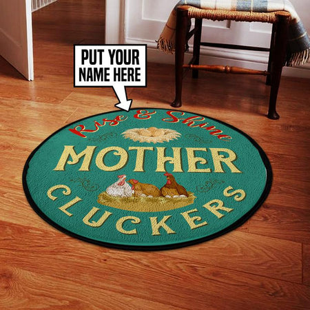 Personalized Mother Cluckers Living Room Round Mat Circle Rug 05311