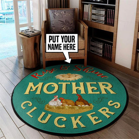 Personalized Mother Cluckers Living Room Round Mat Circle Rug 05311