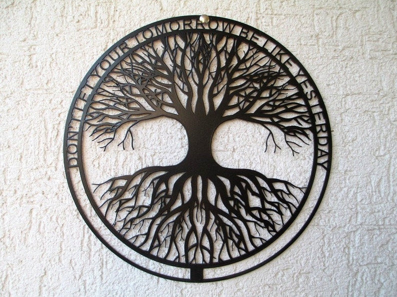 Tree Don't let your tomorrow like yesterday - Metal House Sign