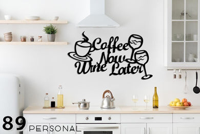 Coffee Now Wine Later Glass Cup - Cut Metal Sign