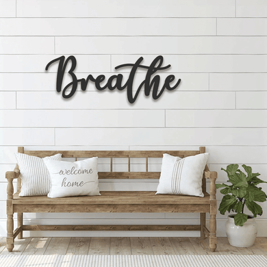 Breathe - Cut Metal Sign