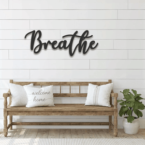 Breathe - Cut Metal Sign
