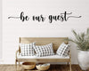 Be Our Guest  | Decor  | Wall Art - Cut Metal Sign